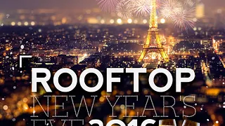 ROOFTOP NEW YEAR'S EVE 2016 (Réveillon avec Vue Panoramique)