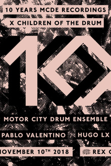10 Years Mcde Recordings x Cotd: Motor City Drum Ensemble, Pablo Valentino, Hugo Lx