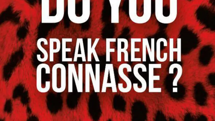 DO YOU SPEAK FRENCH CONNASSE
