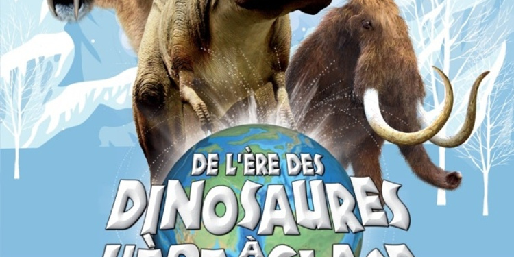 De l'ère des Dinosaures à l'ère de Glace