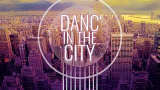 DANC'IN THE CITY : LIVE BAND & DJ'S