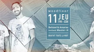 Woodfloor: Behzad & Amarou invitent Master-H