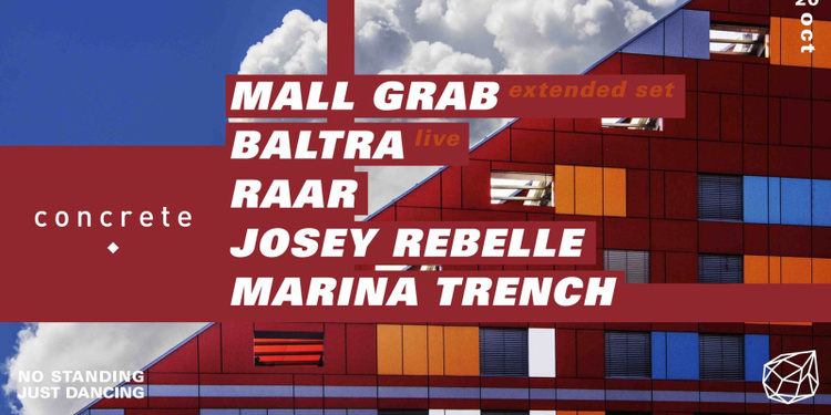 Concrete: Mall Grab, Baltra, Raar, Josey Rebelle