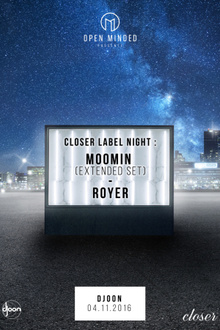 Open Minded présente Moomin & Royer : Closer label night