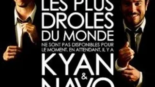 Kyan & Navo Les deux mecs les plus drôles du monde