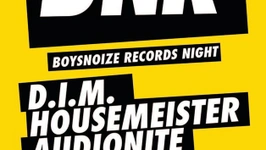 Boysnoize Records Night with D.I.M, Housemeister, Audionite