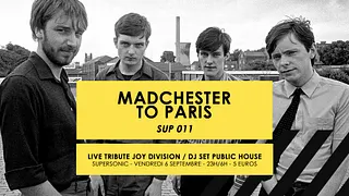 Madchester to Paris — Sup 011 / Supersonic