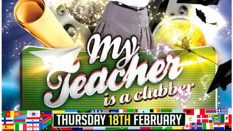 INTERNATIONAL STUDENT PARTY : My teacher is a clubber