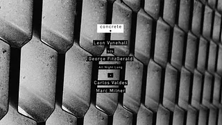 CONCRETE: LEON VYNEHALL b2b GEORGE FITZGERALD ALL NIGHT LONG / WOODFLOOR: CARLOS VALDES, MARC MILNER