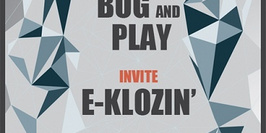Bug And Play invite E-KLOZIN'