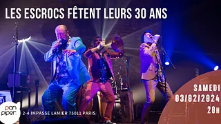 Les Escrocs fêtent leurs 30 ans