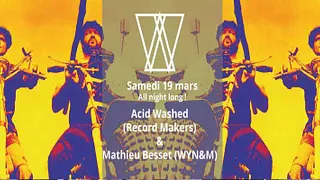 Acid Washed Record Makers & Mathieu Besset WYN&M