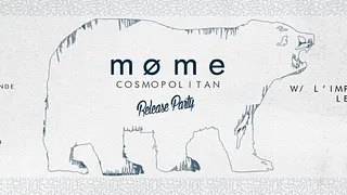 Møme Release Party W/ L'Impératrice & Les Gordon