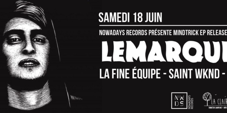 Nowadays Records présente Mindtrick Release Party W/ LeMarquis • La Fine Equipe • Saint WKND