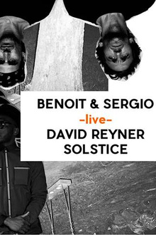 Club : Benoit & Sergio (live) + David Reyner + Solstice