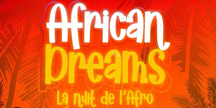 African Dreams : La Nuit De L'Afro !