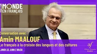 Conversation avec Amin Maalouf - Le français à la croisée des langues et des cultures