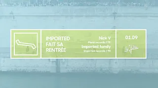 Imported fait sa rentrée - Nick V, Mara Lakour & Imported Family