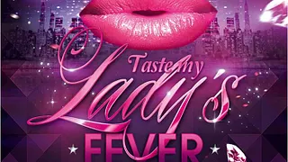 Taste My Lady's Fever
