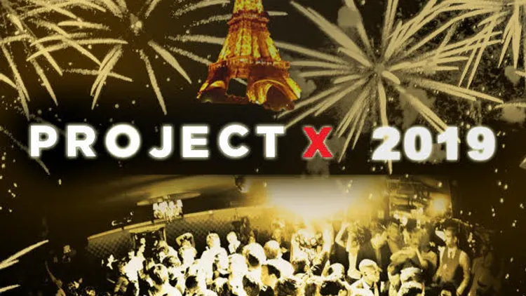 PROJET X NEW YEAR THE BIG PARTY 2019 ( 40€ + 10 CONSOS )