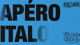 SQUARE (dj set) : Apéro Italo // DOCK B