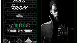 Fab's Friday avec DJ FAB!