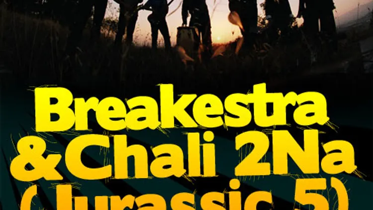 BREAKESTRA & CHALI 2NA (JURASSIC 5)