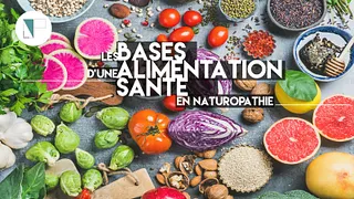 Atelier Naturopathie : Les bases d'une alimentation santé