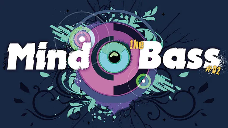 Mind The Bass #2