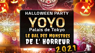 LE BAL DES MONSTRES DE L' HORREUR 2021 YOYO - PALAIS DE TOKYO