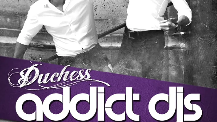 Addict Djs (The Duchess)