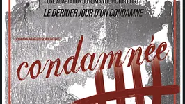 Condamnée – Le dernier jour d’un(e) Condamné(e)