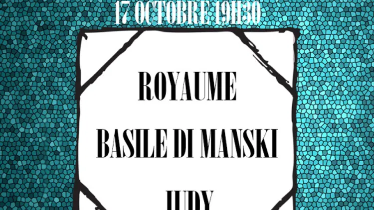 DAY ONE : JUDY / ROYAUME / BASILE DI MANSKI