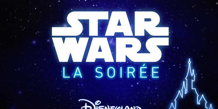 Star Wars La Soirée à Disneyland