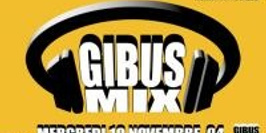 Gibus Mix Entrée Gratuite