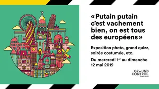 EXPOSITION "ILS FONT L'EUROPE" - GROUND CONTROL