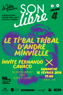 Son Libre : Le Ti'bal Tribal D'andré Minvielle & Fernando Cavaco