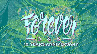 FOREVER DNB : 10 YEARS ANNIVERSARY