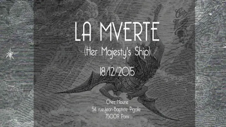 LA MVERTE (Her Majesty's Ship)