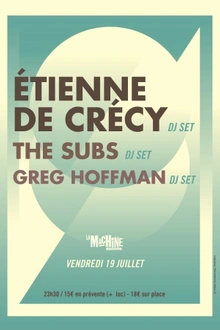 Etienne De Crécy + The Subs