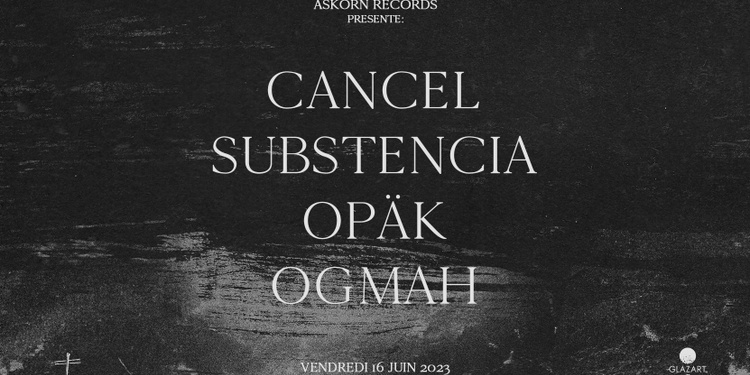 Askorn Records: Cancel, Subtencia, OPÄK & Ogmah
