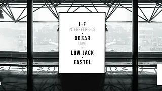Open Minded Party: Xosar Live, IF, Low Jack & Eastel