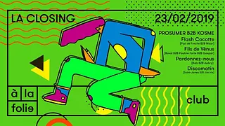 La Closing with Prosumer b2b Kosme, Flash Cocotte, Fils de Vénus