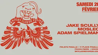 Knight Club de Folies w/ Jake Scully, Mosleo, Adam Spielman, Hardrock Striker