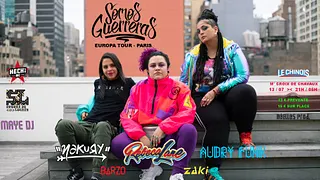 Somos Guerreras à Paris: Rebeca Lane, Audry Funk, Nakury