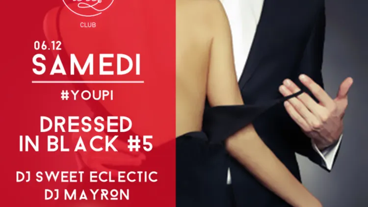 #YOUPI invite DRESSED IN BLACK #5 avec DJ Sweet Eclectic et DJ Mayron
