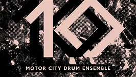 10 Years Mcde Recordings x Cotd: Motor City Drum Ensemble, Pablo Valentino, Hugo Lx