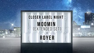 Open Minded présente Moomin & Royer : Closer label night