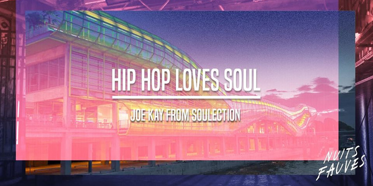 Hip Hop Loves Soul x Joe Kay (Soulection)