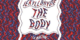 Jekyll & Hyde - The Body